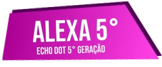 Alexa 5ª echo dot 5ª geração